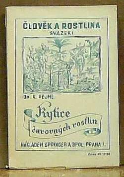 Člověk a rostlina svazek I.: Kytice čarovných rostlin