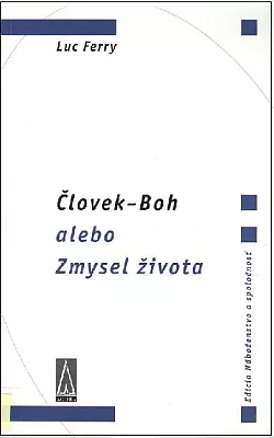 Človek-Boh alebo Zmysel života