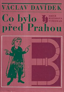 Co bylo před Prahou