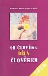 Co člověka dělá člověkem