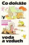 Co dokáže voda a vzduch