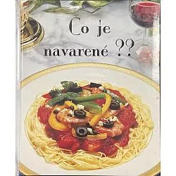 Čo je navarené ??