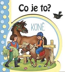 Co je to? - Koně