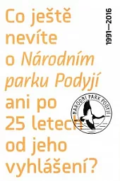 Co ještě nevíte o Národním parku Podyjí ani po 25 letech od jeho vyhlášení?