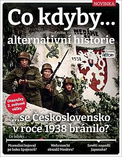 Co kdyby... se Československo v roce 1938 bránilo?: Kniha alternativní historie