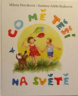 Co mě těší na světě