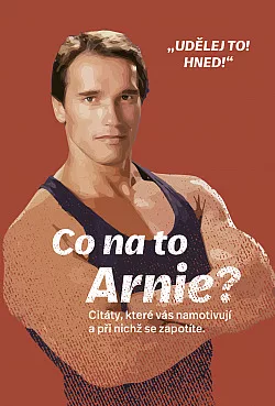 Co na to Arnie?