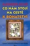 Co nám stojí na cestě k bohatství