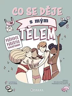 Co se děje s mým tělem: Průvodce pubertou pro mladší teenagery