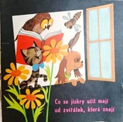 Co se jiskry učit mají od zvířátek, která znají