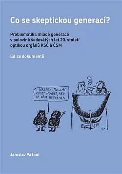 Co se skeptickou generací? - Problematika mladé generace v polovině šedesátých let 20. století optikou orgánů KSČ a ČSM