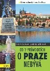 Co v průvodcích o Praze nebývá