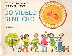 Čo videlo slniečko
