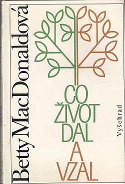 Co život dal a vzal