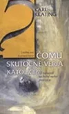 Čomu skutočne veria katolíci?