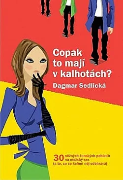 Copak to mají v kalhotách?