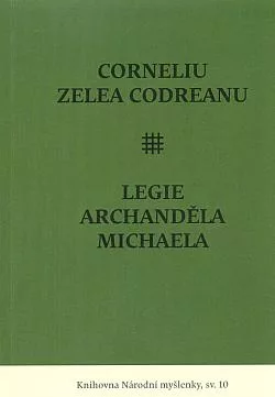 Corneliu Zelea Codreanu a Legie archanděla Michaela