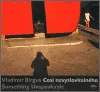 Cosi nevyslovitelného / Something Unspeakable