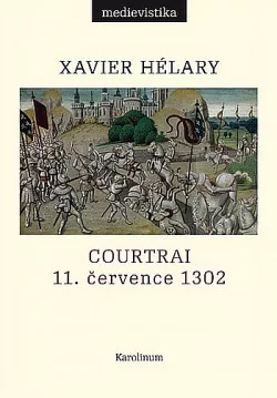 Courtrai. 11. července 1302: Bitva zlatých ostruh