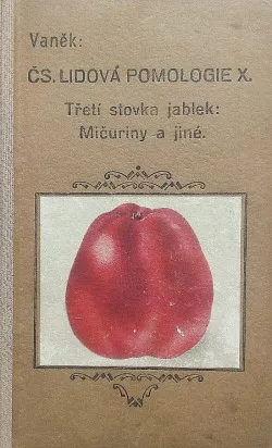 Čs. lidová pomologie X. - Třetí stovka jablek: Mičuriny a jiné