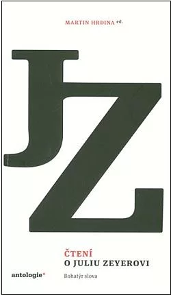 Čtení o Juliu Zeyerovi: Bohatýr slova