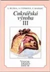 Cukrářská výroba III