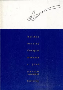 Čurající Mikuláš a jiné paranormální historky