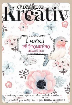 Cvičebnice Kreativ: Luxus přítomného okamžiku