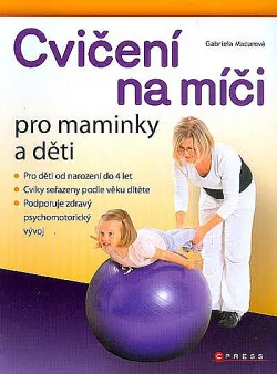 Cvičení na míči pro maminky a děti