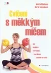 Cvičení s měkkým míčem