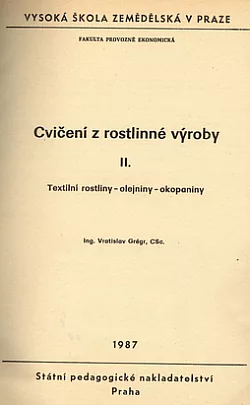 Cvičení z rostlinné výroby II. Textilní rostliny, olejniny, okopaniny