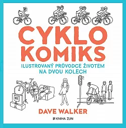 Cyklokomiks: Ilustrovaný průvodce životem na dvou kolech
