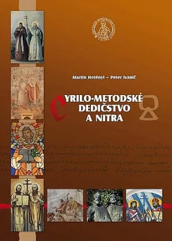 Cyrilo-metodské dedičstvo a Nitra