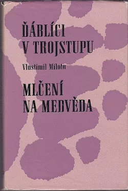 Ďáblíci v trojstupu - Mlčení na medvěda