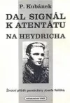 Dal signál k atentátu na Heydricha