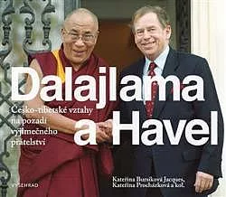 Dalajlama a Havel: Česko-tibetské vztahy na pozadí výjimečného přátelství