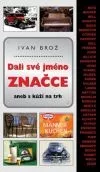 Dali své jméno značce aneb S kůží na trh
