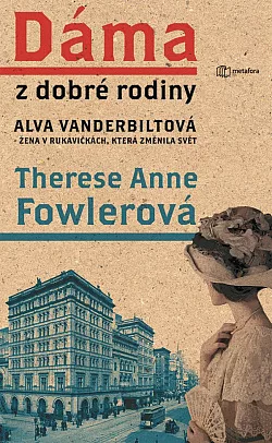 Dáma z dobré rodiny Alva Vanderbiltová