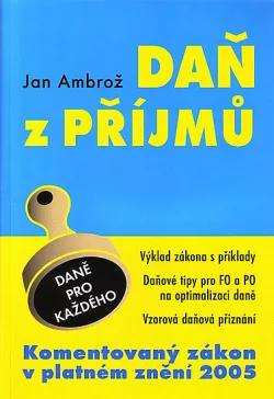 Daň z příjmů - Komentovaný zákon v platném znění 2005