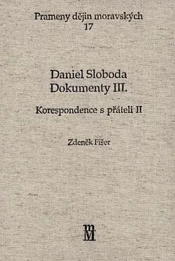 Daniel Sloboda – Dokumenty III., Korespondence s přáteli 2