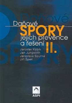Daňové spory - jejich prevence a řešení II.