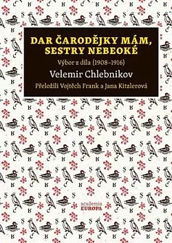 Dar čarodějky mám, sestry nebeoké: Výbor z díla (1908–1916)