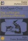 Dar sv. Floriána / Zvířátka a Petrovští