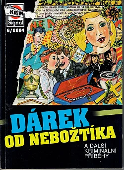 Dárek od nebožtíka a další kriminální příběhy