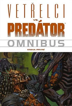 Vetřelci vs. predátor omnibus. Kniha první