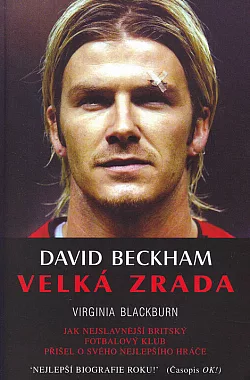 David Beckham: Velká zrada
