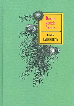 Dávné kouzlo Vánoc - Vánoční tradice pro nejtemnější dny v roce