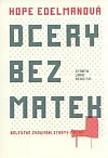 Dcery bez matek: Ztráta jako dědictví