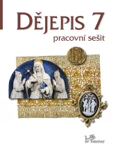Dějepis 7 – pracovní sešit s komentářem