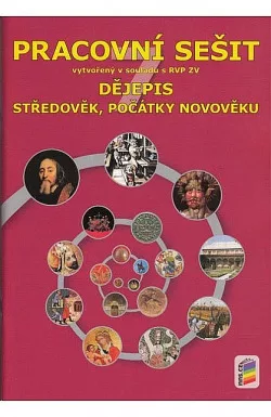 Dějepis: Středověk, počátky novověku - Pracovní sešit